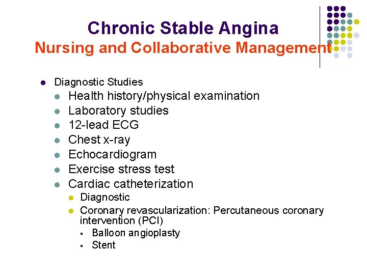 Chronic Stable Angina Nursing and Collaborative Management l Diagnostic Studies l l l l