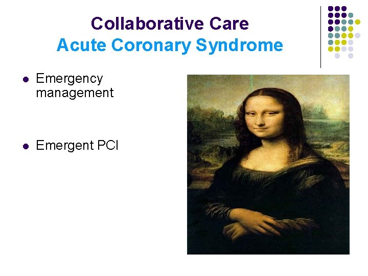 Collaborative Care Acute Coronary Syndrome l Emergency management l Emergent PCI 