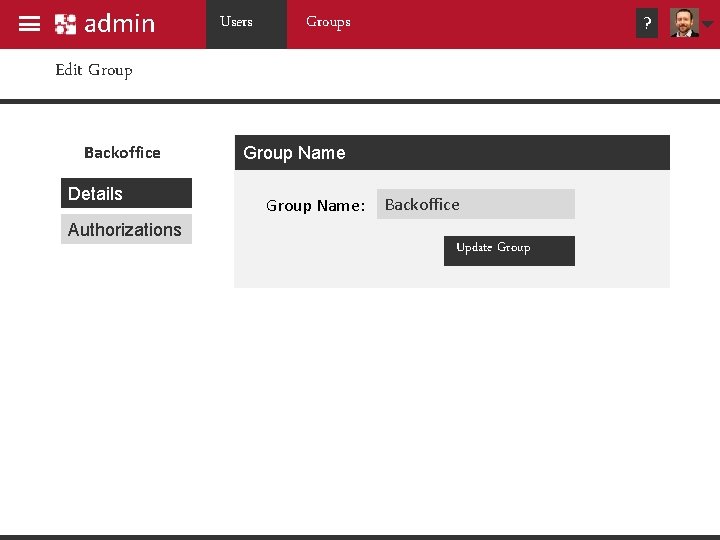 admin Users Groups ? Edit Group Backoffice Details Authorizations Group Name: Backoffice Update Group admin Users Groups ? Edit Group Backoffice Details Authorizations Group Name: Backoffice Update Group