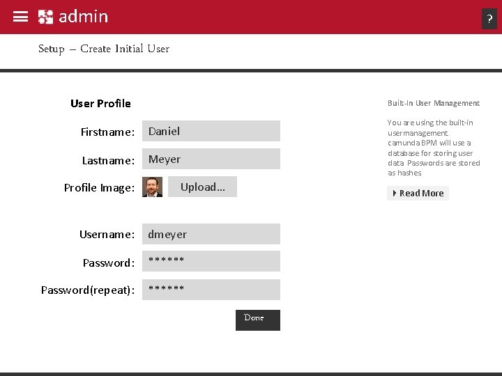 admin ? Setup – Create Initial User Profile Built-In User Management Firstname: Daniel Lastname: admin ? Setup – Create Initial User Profile Built-In User Management Firstname: Daniel Lastname: