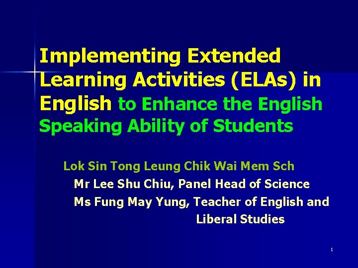 Implementing Extended Learning Activities (ELAs) in English to Enhance the English Speaking Ability of