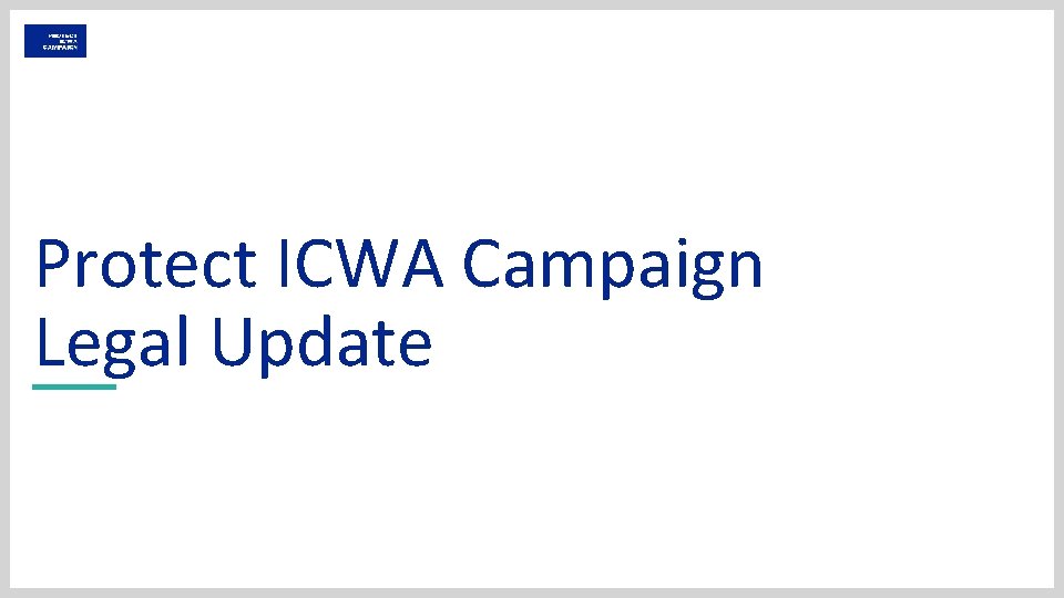 Protect ICWA Campaign Legal Update 
