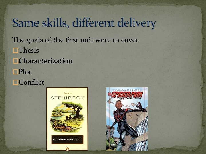 Same skills, different delivery The goals of the first unit were to cover �Thesis