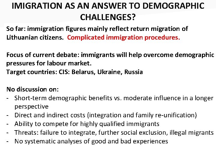 IMIGRATION AS AN ANSWER TO DEMOGRAPHIC CHALLENGES? ___ So far: immigration figures mainly reflect
