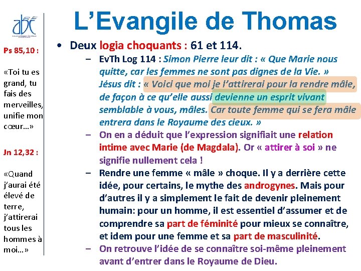 L’Evangile de Thomas Ps 85, 10 : «Toi tu es grand, tu fais des L’Evangile de Thomas Ps 85, 10 : «Toi tu es grand, tu fais des