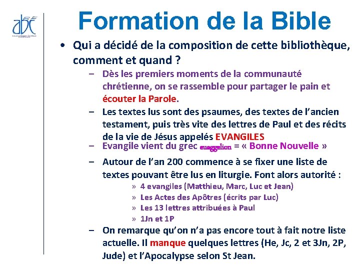 Formation de la Bible • Qui a décidé de la composition de cette bibliothèque, Formation de la Bible • Qui a décidé de la composition de cette bibliothèque,