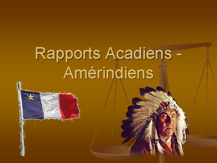 Rapports Acadiens Amérindiens 