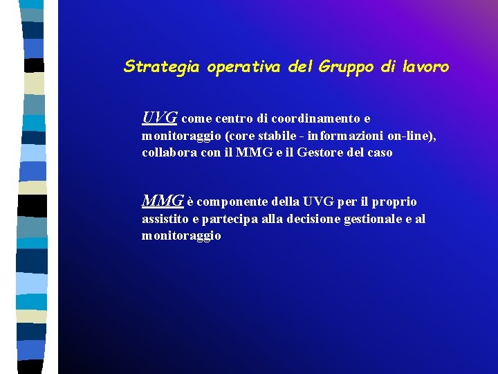 Strategia operativa del Gruppo di lavoro UVG come centro di coordinamento e monitoraggio (core