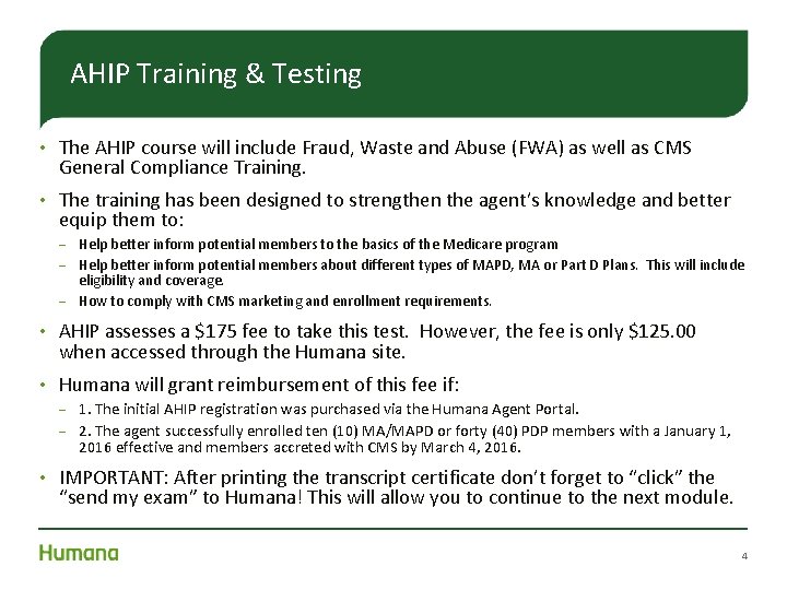 AHIP Training & Testing • The AHIP course will include Fraud, Waste and Abuse