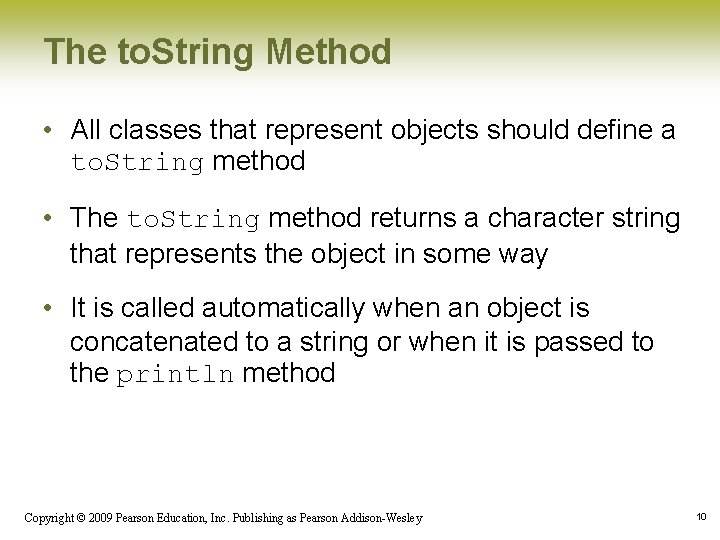 The to. String Method • All classes that represent objects should define a to.