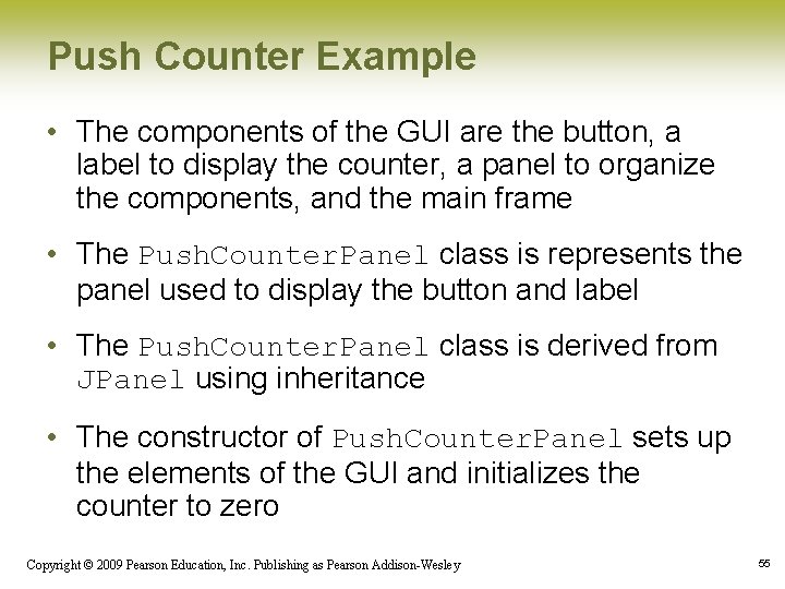 Push Counter Example • The components of the GUI are the button, a label
