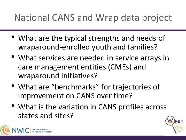 National CANS and Wrap data project • What are the typical strengths and needs