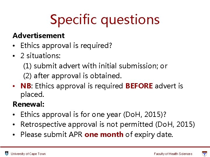 Specific questions Advertisement • Ethics approval is required? • 2 situations: (1) submit advert Specific questions Advertisement • Ethics approval is required? • 2 situations: (1) submit advert