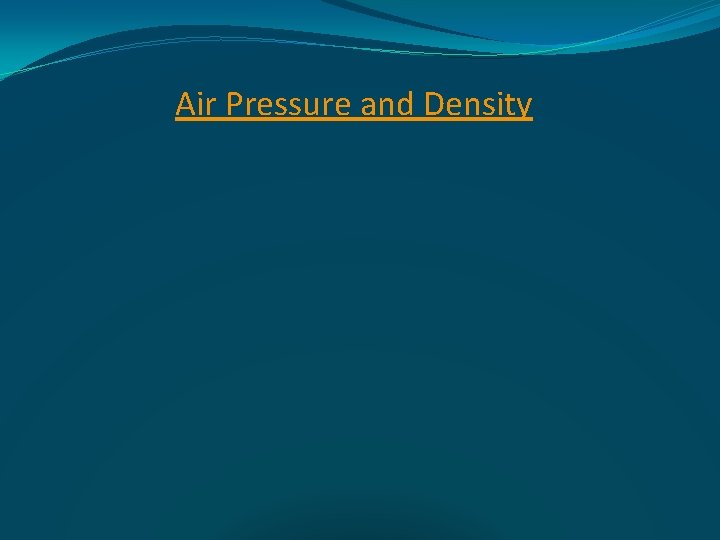 Air Pressure and Density 