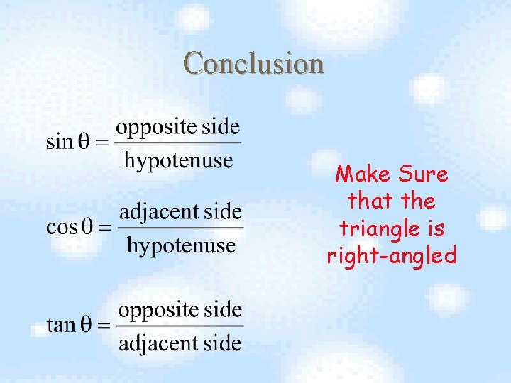 Conclusion Make Sure that the triangle is right-angled 