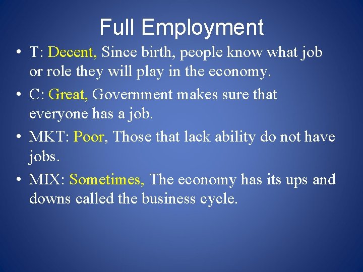 Full Employment • T: Decent, Since birth, people know what job or role they