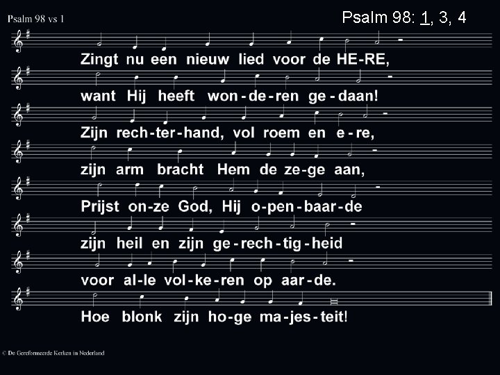 Psalm 98: 1, 3, 4 