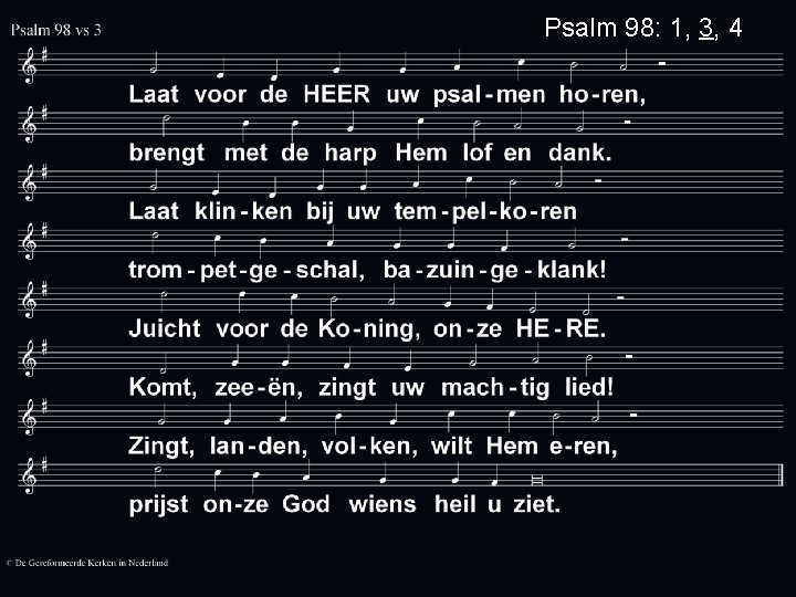 Psalm 98: 1, 3, 4 