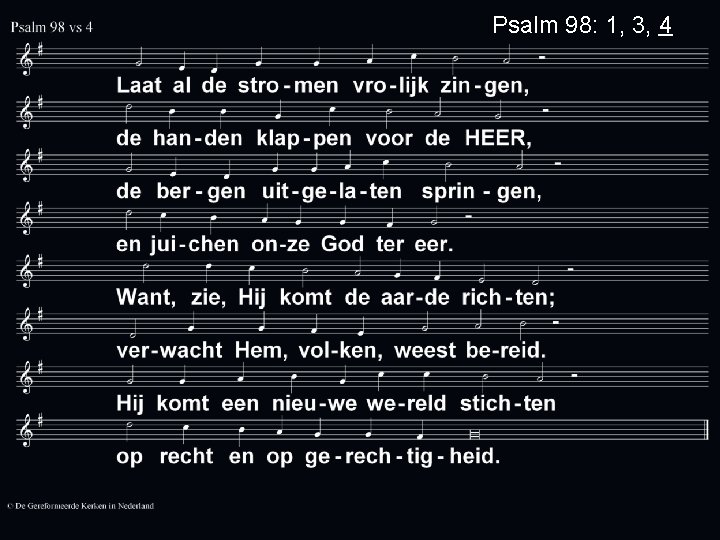 Psalm 98: 1, 3, 4 
