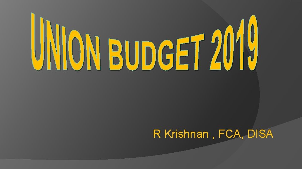 R Krishnan , FCA, DISA 