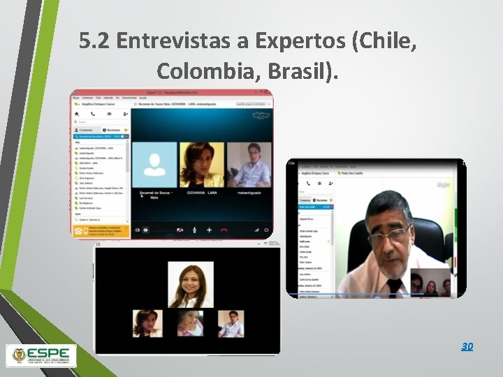 5. 2 Entrevistas a Expertos (Chile, Colombia, Brasil). 30 