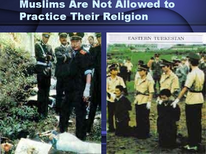 Muslims Are Not Allowed to Practice Their Religion Muslims Are Not Allowed to Practice Their Religion