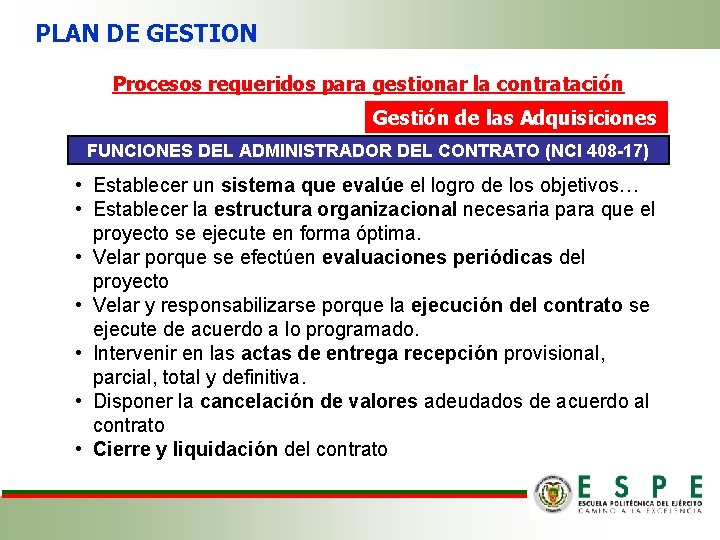 PLAN DE GESTION Procesos requeridos para gestionar la contratación Gestión de las Adquisiciones FUNCIONES