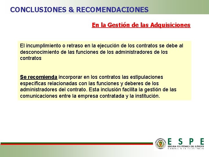 CONCLUSIONES & RECOMENDACIONES En la Gestión de las Adquisiciones El incumplimiento o retraso en