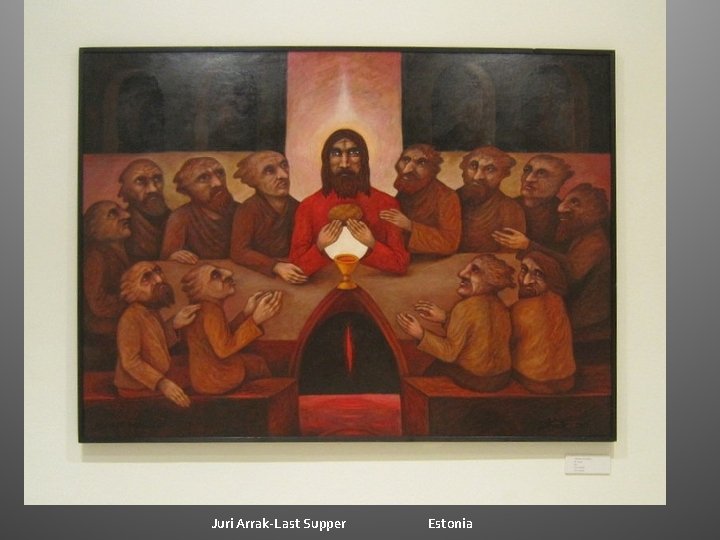 Juri Arrak-Last Supper Estonia Juri Arrak-Last Supper Estonia
