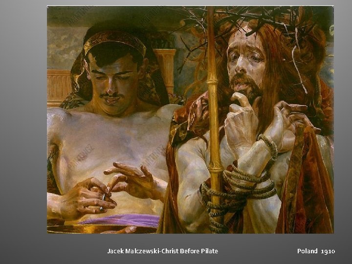 Jacek Malczewski-Christ Before Pilate Poland 1910 Jacek Malczewski-Christ Before Pilate Poland 1910