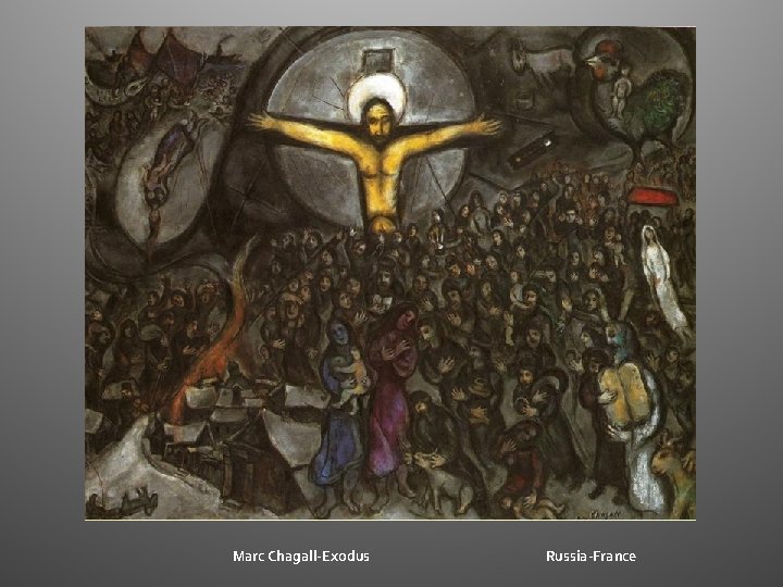 Marc Chagall-Exodus Russia-France Marc Chagall-Exodus Russia-France