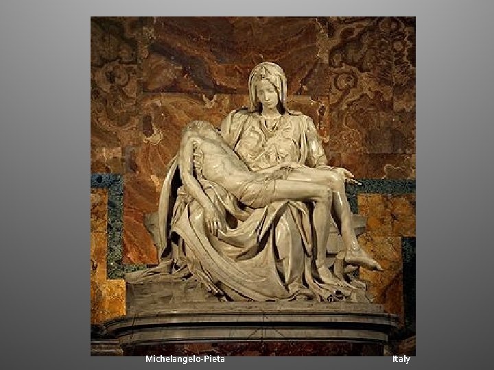 Michelangelo-Pieta Italy Michelangelo-Pieta Italy