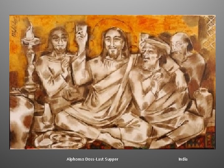Alphonso Doss-Last Supper India Alphonso Doss-Last Supper India