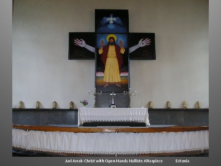 Juri Arrak-Christ with Open Hands Halliste Altarpiece Estonia Juri Arrak-Christ with Open Hands Halliste Altarpiece Estonia