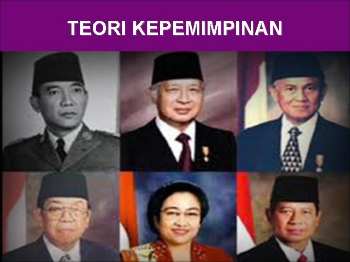 TEORI KEPEMIMPINAN 