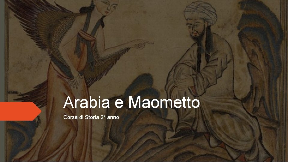 Arabia e Maometto Corsa di Storia 2 anno