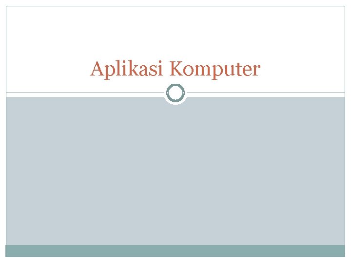 Aplikasi Komputer 