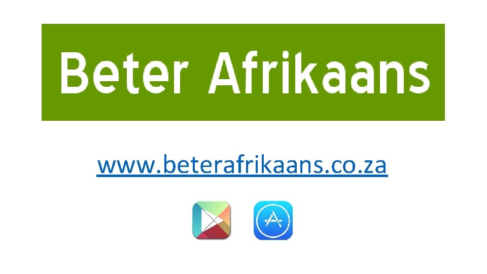 www. beterafrikaans. co. za www. beterafrikaans. co. za