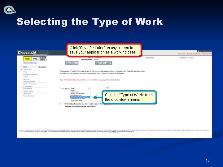 Selecting the Type of Work Click “Save for Later” on any screen to save Selecting the Type of Work Click “Save for Later” on any screen to save