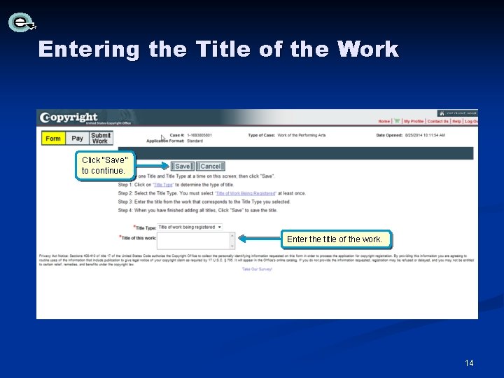 Entering the Title of the Work Click “Save” to continue. Enter the title of Entering the Title of the Work Click “Save” to continue. Enter the title of