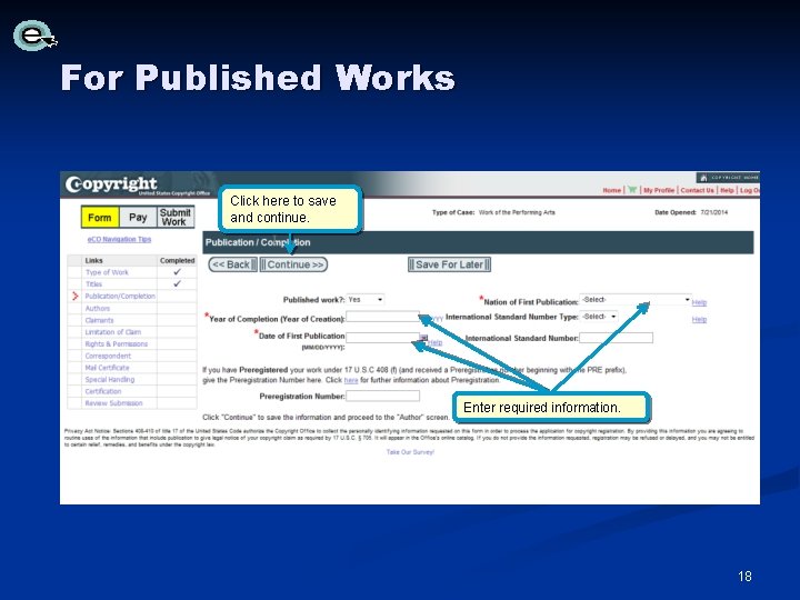 For Published Works Click here to save and continue. Enter required information. 18 For Published Works Click here to save and continue. Enter required information. 18