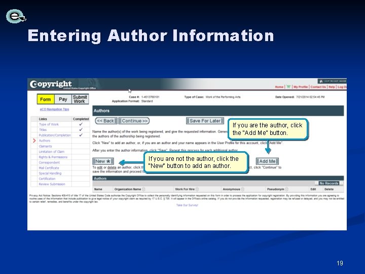 Entering Author Information If you are the author, click the “Add Me” button. If Entering Author Information If you are the author, click the “Add Me” button. If