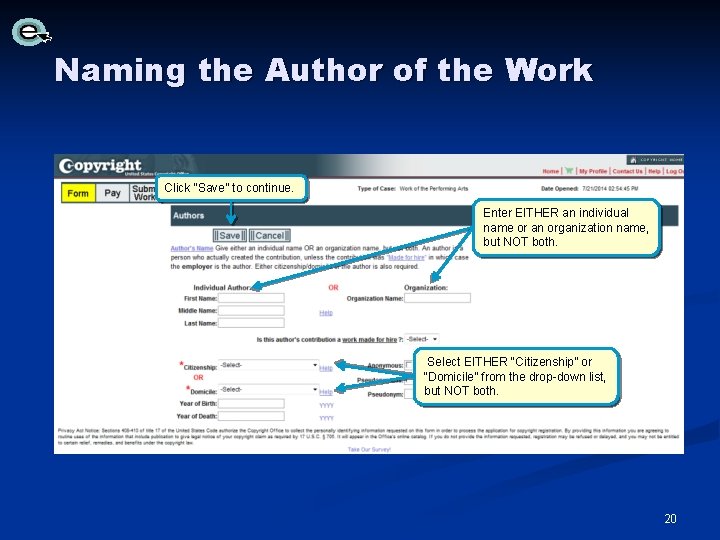Naming the Author of the Work Click “Save” to continue. Enter EITHER an individual Naming the Author of the Work Click “Save” to continue. Enter EITHER an individual