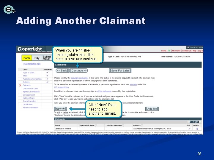 Adding Another Claimant When you are finished entering claimants, click here to save and Adding Another Claimant When you are finished entering claimants, click here to save and
