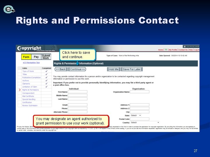 Rights and Permissions Contact Click here to save and continue. You may designate an Rights and Permissions Contact Click here to save and continue. You may designate an