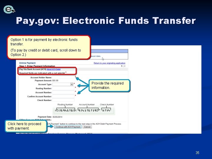 Pay. gov: Electronic Funds Transfer Option 1 is for payment by electronic funds transfer. Pay. gov: Electronic Funds Transfer Option 1 is for payment by electronic funds transfer.