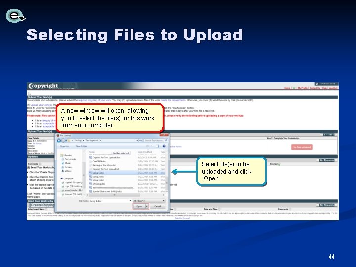 Selecting Files to Upload A new window will open, allowing you to select the Selecting Files to Upload A new window will open, allowing you to select the