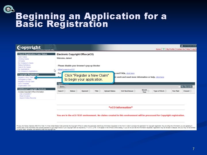 Beginning an Application for a Basic Registration Click “Register a New Claim” to begin Beginning an Application for a Basic Registration Click “Register a New Claim” to begin