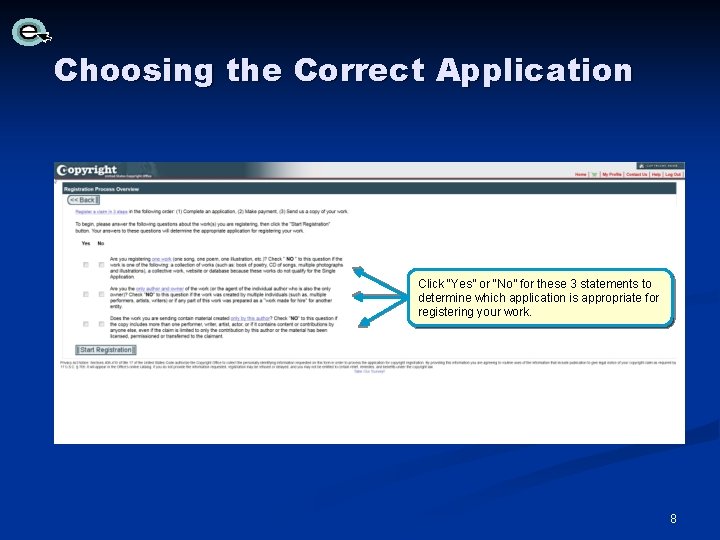 Choosing the Correct Application Click “Yes” or “No” for these 3 statements to determine Choosing the Correct Application Click “Yes” or “No” for these 3 statements to determine