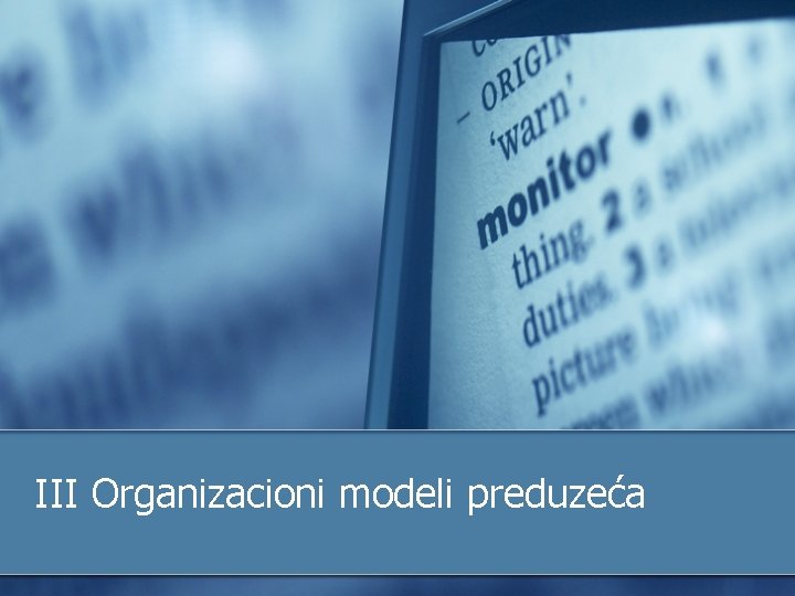 III Organizacioni modeli preduzeća III Organizacioni modeli preduzeća